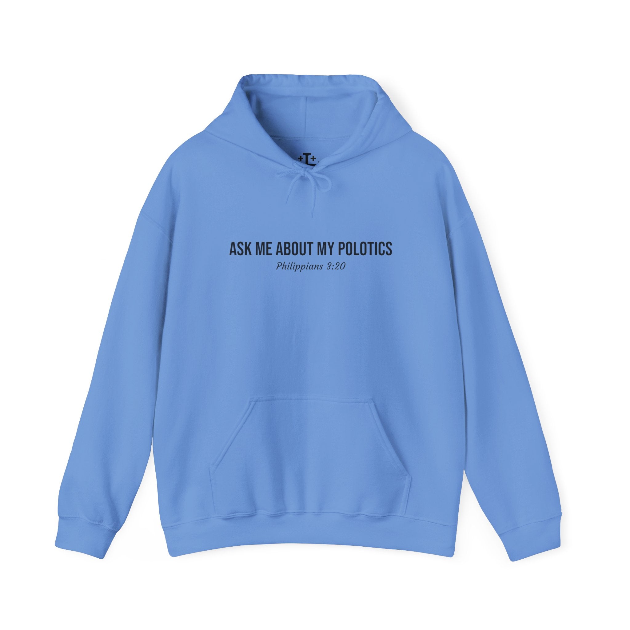 Carolina Blue Jesus is my Politics Hoodie